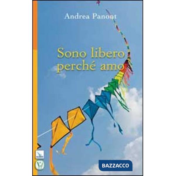 Sono libero perché amo