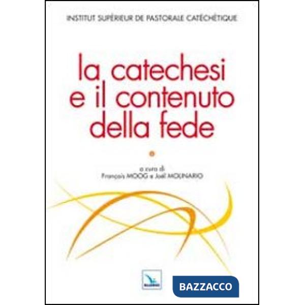 Catechesi e il contenuto della fede (La)