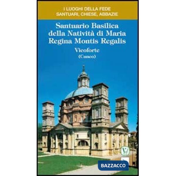 Santuario Basilica della Natività di Maria Regina Montis Regalis. Vicoforte (Cuneo)