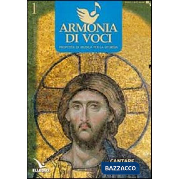 Armonia di voci (2012). Con CD Audio. Vol. 1: Cantare Gesù Cristo
