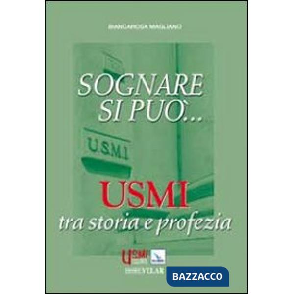 Sognare si può... Usmi tra storia e profezia