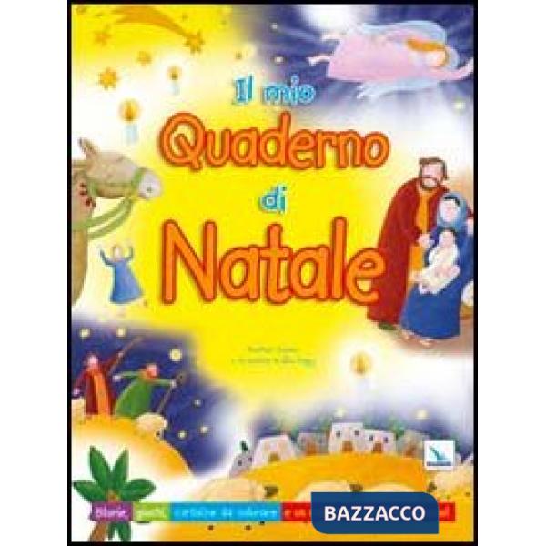 Mio quaderno di Natale. Storie, giochi, cartoline da colorare e un calendario per il nuovo anno. Ediz. illustrata (Il)