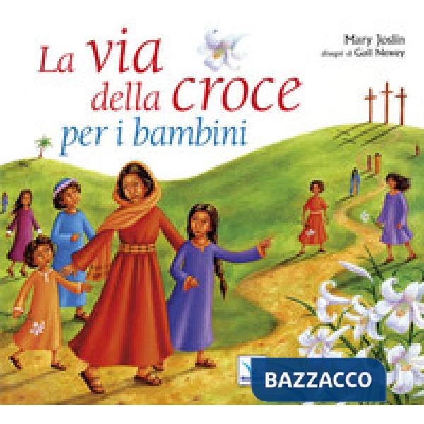 Via della croce per i bambini. Ediz. illustrata (La)
