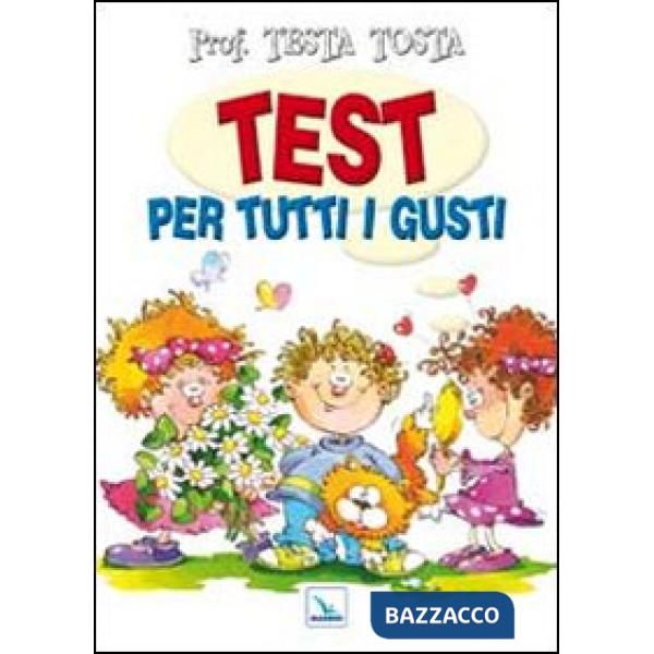 Test per tutti i gusti
