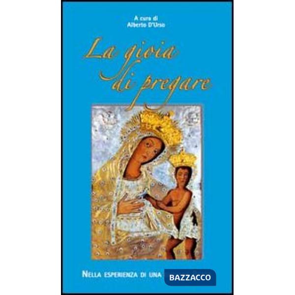 Gioia di pregare nella esperienza di una giovane beata (La)