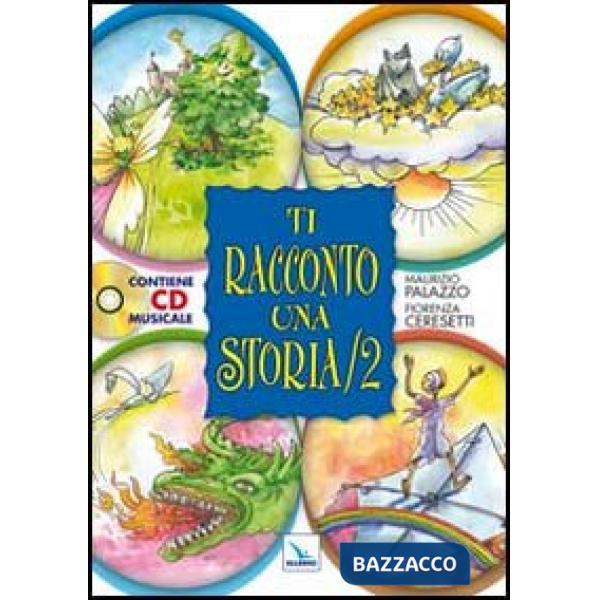 Ti racconto una storia. Ediz. illustrata. Con CD Audio. Vol. 2