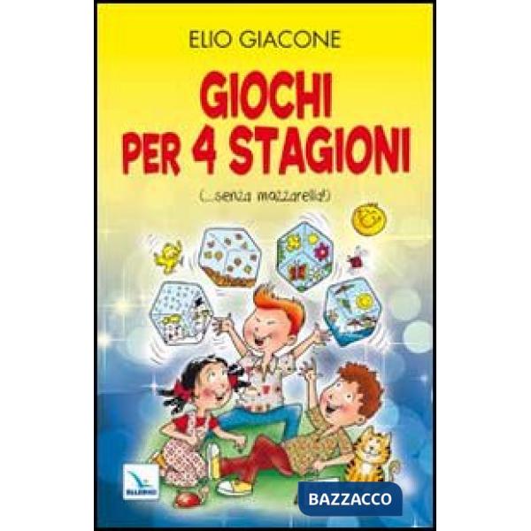 Giochi per 4 stagioni. (... senza mozzarella!)