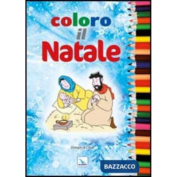 Coloro il Natale. Ediz. illustrata