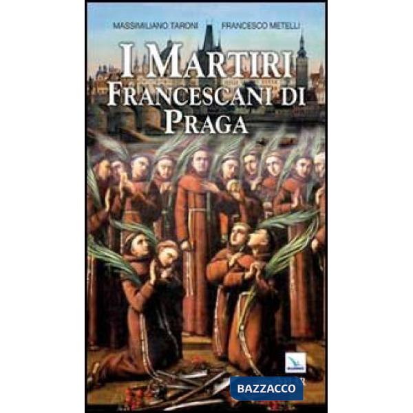 Martiri francescani di Praga (I)