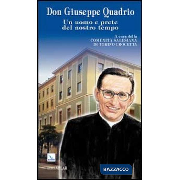 Don Giuseppe Quadrio. Un uomo e prete del nostro tempo