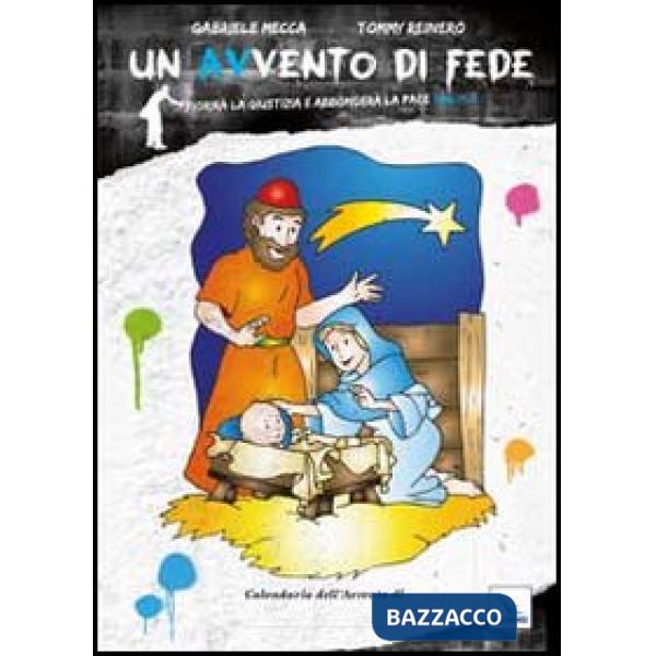 Avvento di fede. Fiorirà la giustizia e abbonderà la pace (Un)