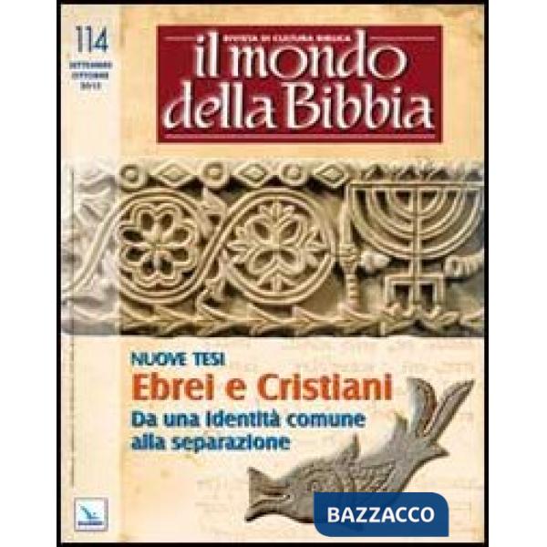 Mondo della Bibbia (2012) (Il). Vol. 4: Ebrei e cristiani. Da una identità comune alla separazione