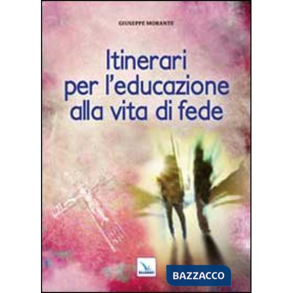 Itinerari per l'educazione alla vita di fede