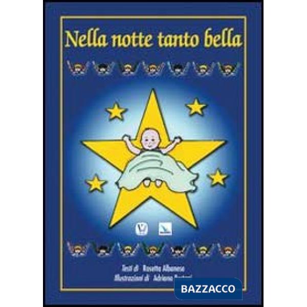 Nella notte tanto bella. Ediz. illustrata