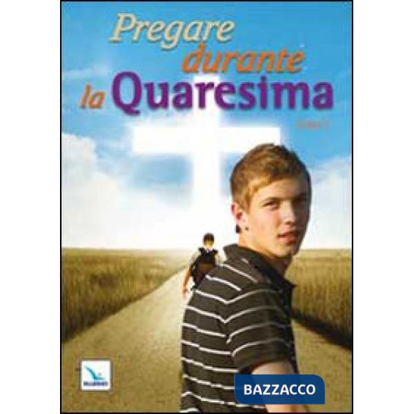 Pregare durante la Quaresima. Anno C