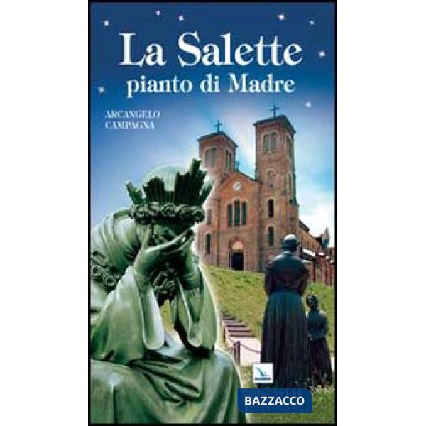 Salette pianto di Madre (La)