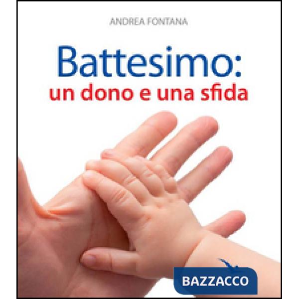 Battesimo: un dono e una sfida