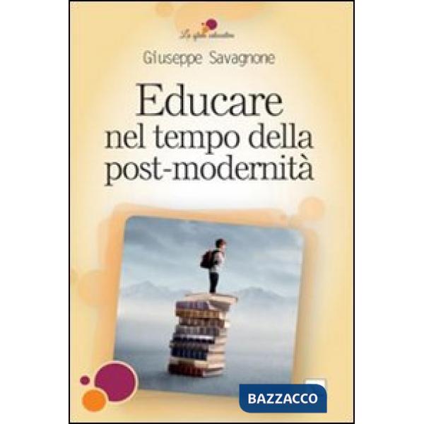 Educare nel tempo della post-modernità