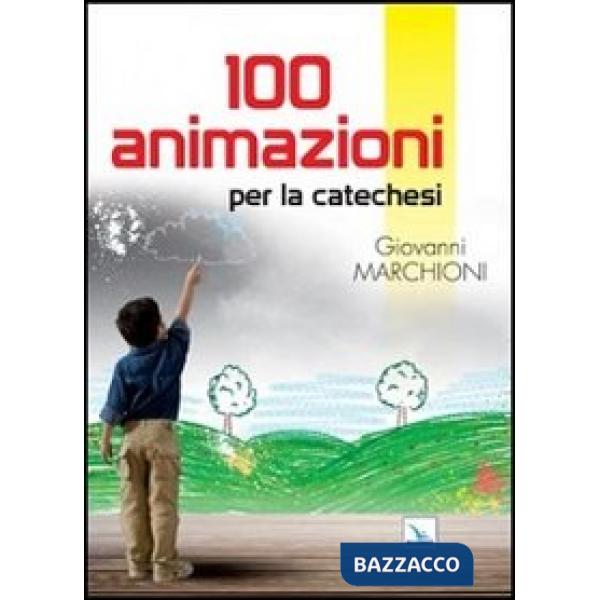 100 animazioni per la catechesi