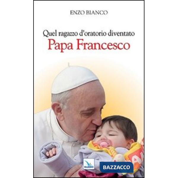 Quel ragazzo d'oratorio diventato papa Francesco