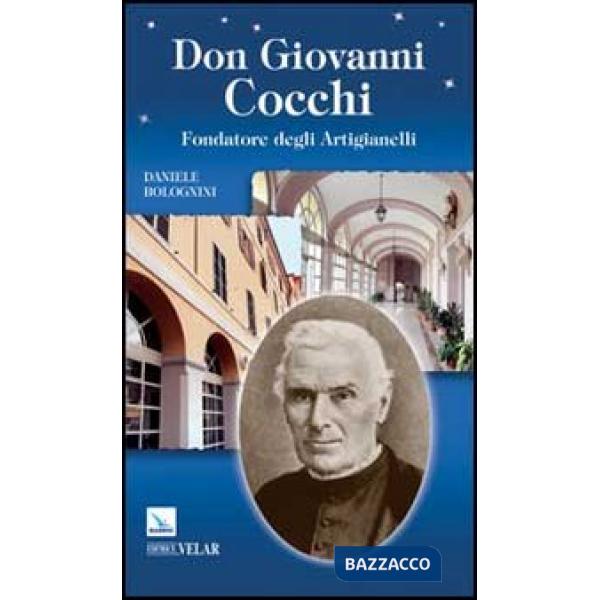 Don Giovanni Cocchi. Fondatore degli Artigianelli