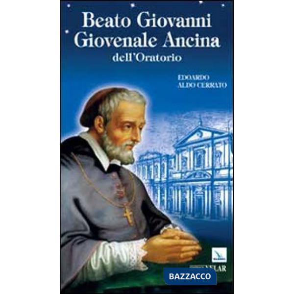 Beato Giovanni Giovenale Ancina dell'Oratorio