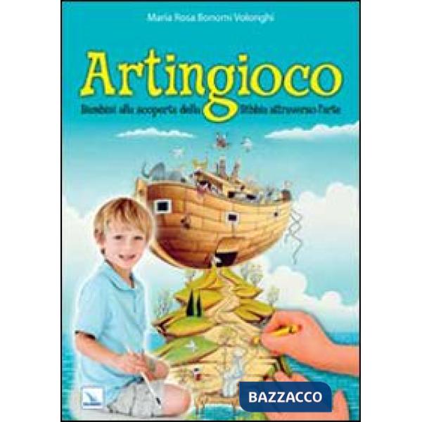 Artingioco. Bambini alla scoperta della Bibbia attraverso l'arte