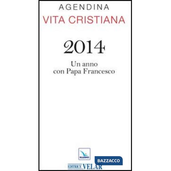 Agendina vita cristiana 2014. Un anno con papa Francesco