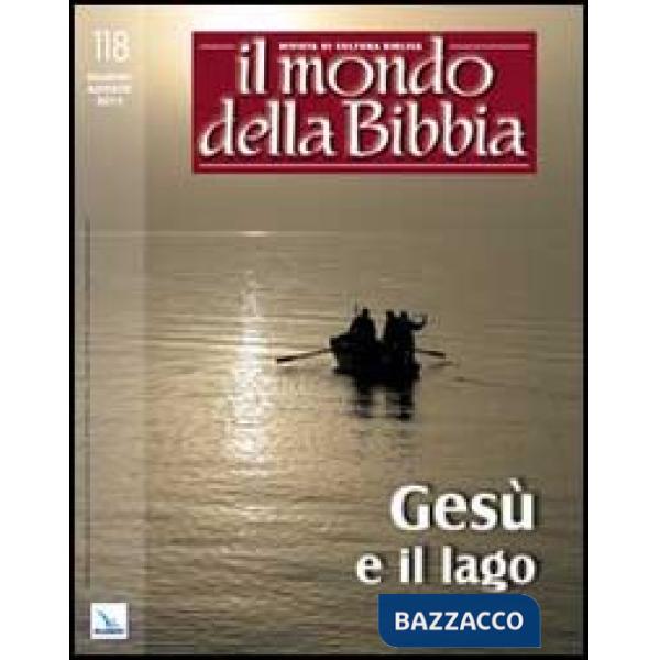 Mondo della Bibbia (2013) (Il). Vol. 3: Gesù e il lago