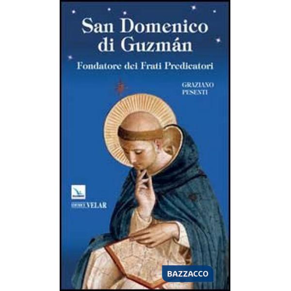 San Domenico di Guzmán. Fondatore dei Frati Predicatori