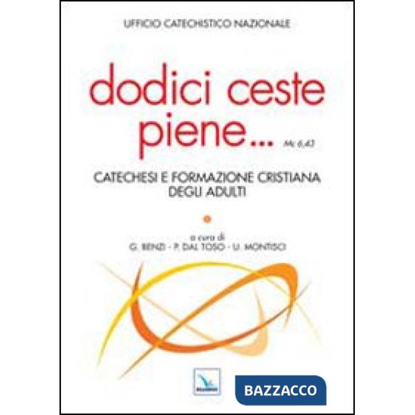 Dodici ceste piene... Catechesi e formazione cristiana degli adulti