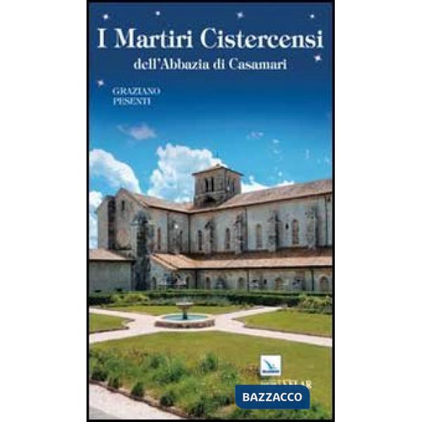 Martiri cistercensi dell'abbazia di Casamari (I)