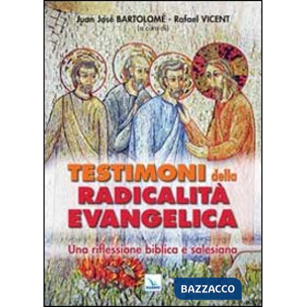 Testimoni della radicalità evangelica. Una riflessione biblica e salesiana
