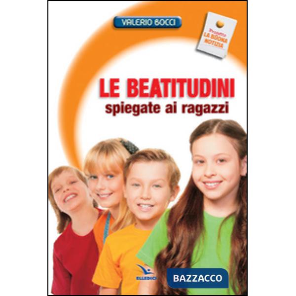 Beatitudini spiegate ai ragazzi (Le)