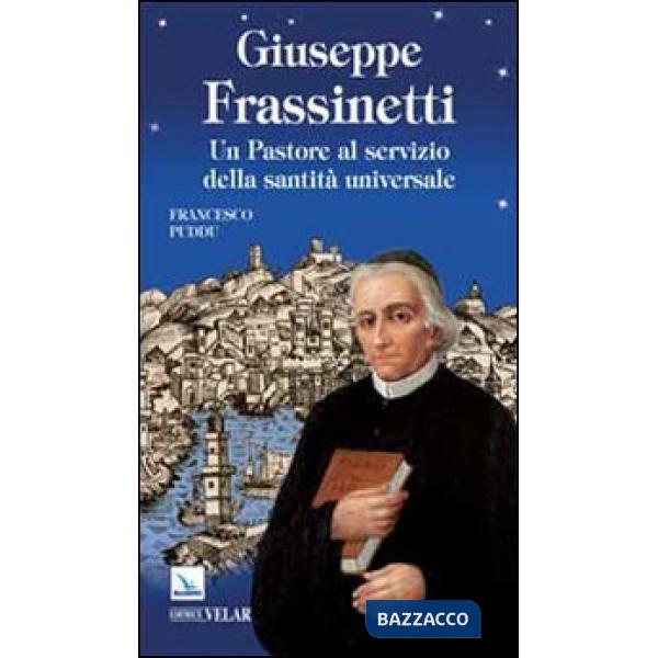 Giuseppe Frassinetti. Un pastore al servizio della santità universale