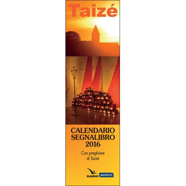 Taizé. Calendario segnalibro 2016