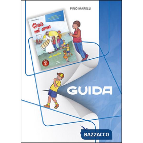 Gesù mi ama. «Io credo». Guida. Vol. 2