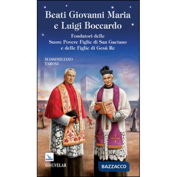 Beati Giovanni Maria e Luigi Boccardo. Fondatori delle Suore Povere Figlie di San Gaetano e delle Figlie di Gesù Re