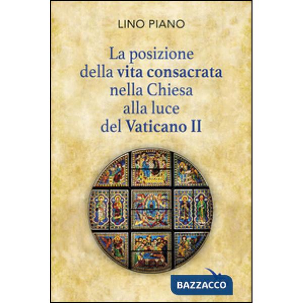 Posizione della vita consacrata nella Chiesa alla luce del Vaticano II (La)