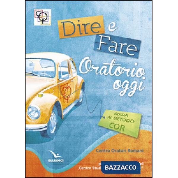 Dire e fare oratorio oggi