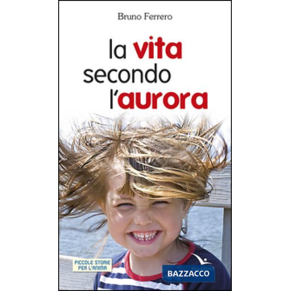 Vita secondo l'aurora (La)