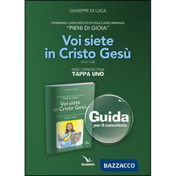 Pieni di gioia «tappa uno». Voi siete in Cristo Gesù. Guida