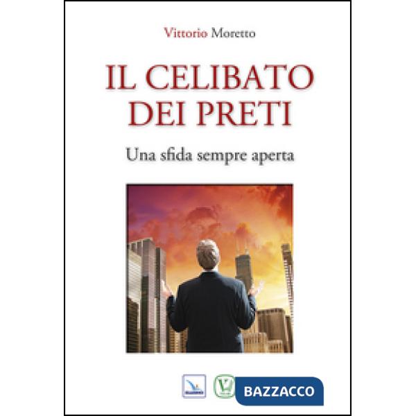 Celibato dei preti. Una sfida sempre aperta (Il)