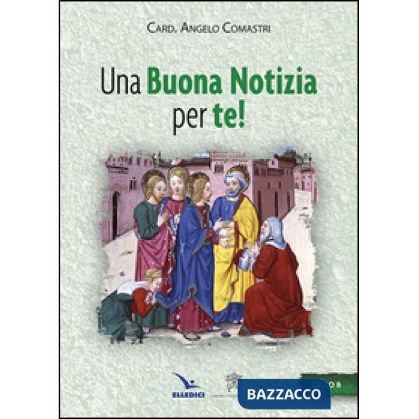 Buona notizia per te! Ciclo B (Una)