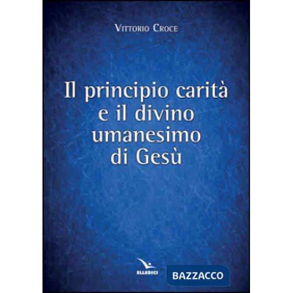 Principio carità e il divino umanesimo