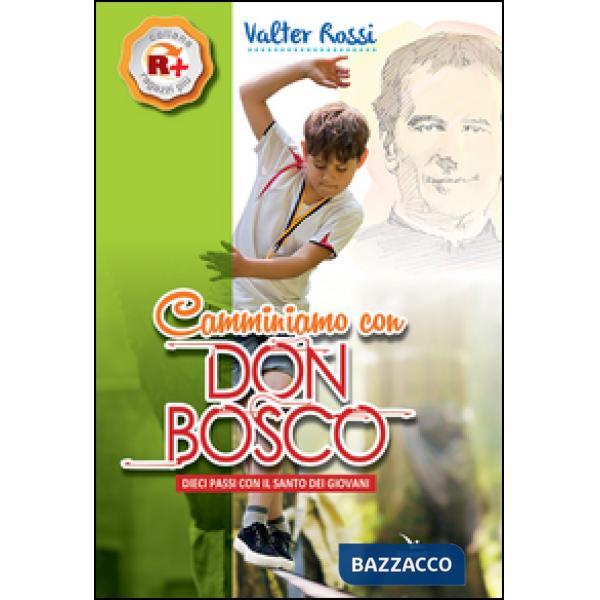 Camminiamo con don Bosco. Dieci passi con il santo dei giovani