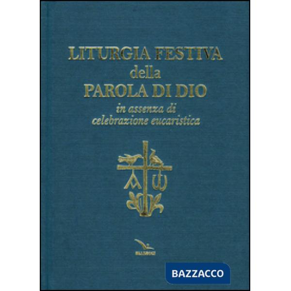 Liturgia festiva della Parola di Dio in assenza di celebrazione eucaristica