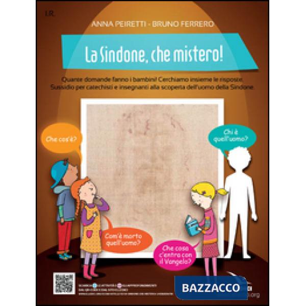 Sindone, che mistero!