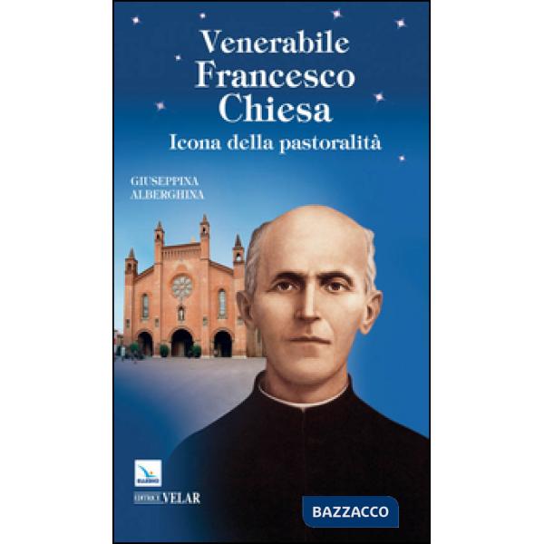 Venerabile Francesco Chiesa. Icona della pastoralità
