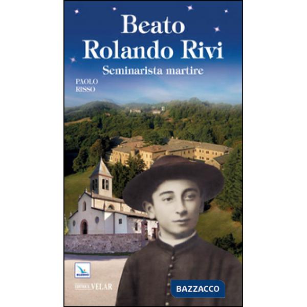 Beato Rolando Rivi. Seminarista martire